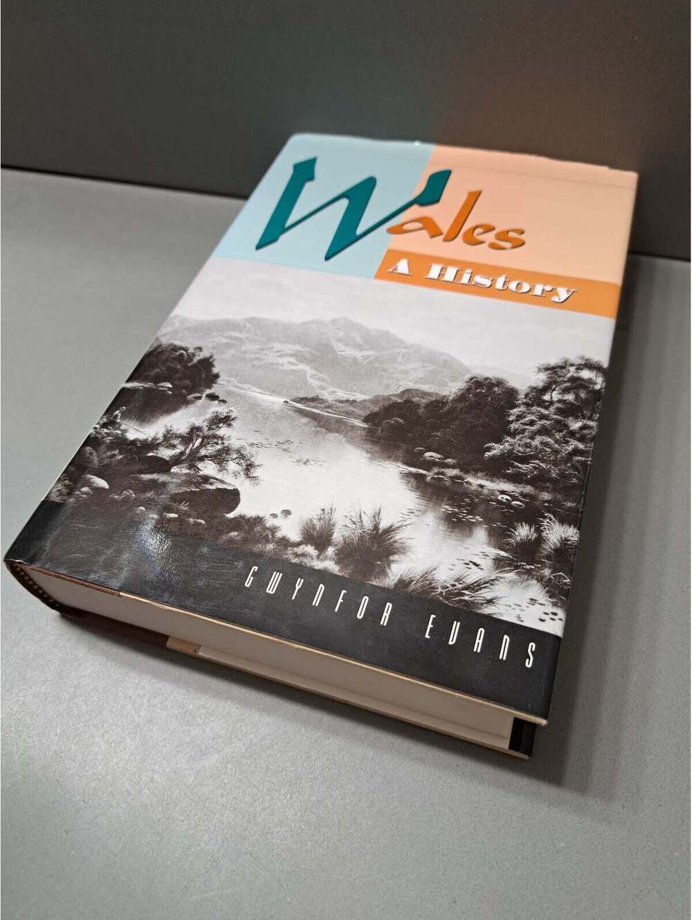 Wales: A History, 2000 Years of Welsh History by Gwynfor Evans